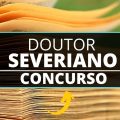 Concurso Prefeitura de Doutor Severiano – RN: mais de 100 vagas; até R$ 7,5 mil