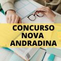 Concurso Prefeitura de Nova Andradina – MS: edital para dezenas de cargos; até R$ 18,9 mil