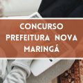 Concurso Prefeitura de Nova Maringá – MT: edital retificado com 84 vagas