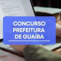 Concurso Prefeitura de Guaíba – RS tem edital publicado; até R$ 17,6 mil