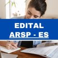 ARSP – ES: edital e inscrições; R$ 5 mil mensais