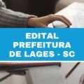 Prefeitura de Lages – SC abre 437 vagas; até R$ 3,6 mil mensais