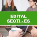 Secti – ES: novas vagas em edital simplificado; inscrições