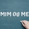 ‘Mim’ ou ‘me’: entenda como usar cada um