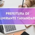 Prefeitura de Almirante Tamandaré – PR abre vagas imediatas em edital; inscrições