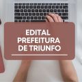 Concurso Prefeitura de Triunfo – PE abre 140 vagas; até R$ 7 mil