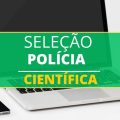 Polícia Científica do Pará abre processo seletivo; até 10,4 mil