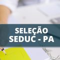 SEDUC PA divulga edital de processo seletivo; cronograma atualizado