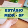 Vagas de estágio no MIDR – DF: edital e inscrição; cronograma alterado