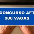 Concurso AFT autorizado com 900 vagas; edital até dezembro