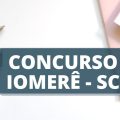 Concurso Câmara de Iomerê – SC: edital e inscrição