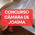 Concurso Câmara de Joaíma – MG: edital e inscrições