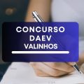 Concurso DAEV Valinhos – SP: edital publicado; até 11,5 mil