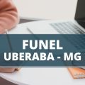 Concurso FUNEL de Uberaba – MG tem edital publicado; até R$ 4 mil