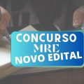 Concurso MRE: novo edital com 100 vagas está autorizado