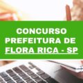 Concurso Prefeitura de Flora Rica – SP: edital e inscrições; até R$ 4,7 mil mensais