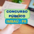 Concurso Prefeitura de Imbaú – PR: novas vagas para diversos cargos