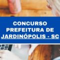 Concurso Prefeitura de Jardinópolis – SC: edital e inscrições; até R$ 5,3 mil