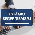 SEGEP/SEMSRJ anuncia vagas de estágio em processo seletivo