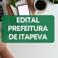 Prefeitura de Itapeva – SP libera edital de processo seletivo