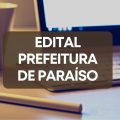 Prefeitura de Paraíso – SC lança edital de processo seletivo