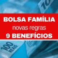 Bolsa Família publica novas regras e paga 9 tipos de benefício