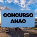 Concurso ANAC: banca contratada; 70 vagas autorizadas