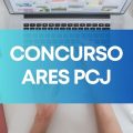 Concurso ARES PCJ tem edital publicado; até R$ 10,2 mil