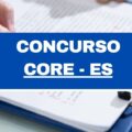 Concurso Core – ES: edital e inscrições; até R$ 5,5 mil