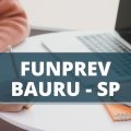 Concurso FUNPREV de Bauru – SP: edital e inscrição