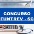 Concurso Funtrev – SC: edital e inscrições; até R$ 3,8 mil