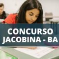 Concurso Prefeitura de Jacobina – BA: editais publicados; até R$ 6,5 mil