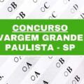 Concurso Prefeitura de Vargem Grande Paulista – SP: 72 vagas; até R$ 4,4 mil