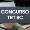 Concurso TRT SC tem edital publicado; até R$ 15 mil