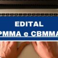 PMMA e CBMMA abrem 60 vagas em edital para curso de formação