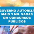 Governo anuncia mais 3 mil novas vagas em concursos públicos; 22 órgãos federais