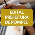 Prefeitura de Pompéu – MG abre vagas em processo seletivo