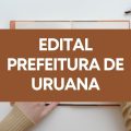 Prefeitura de Uruana – GO abre 92 vagas em processo seletivo