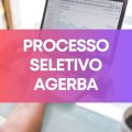 AGERBA abre vagas em processo seletivo; veja como participar