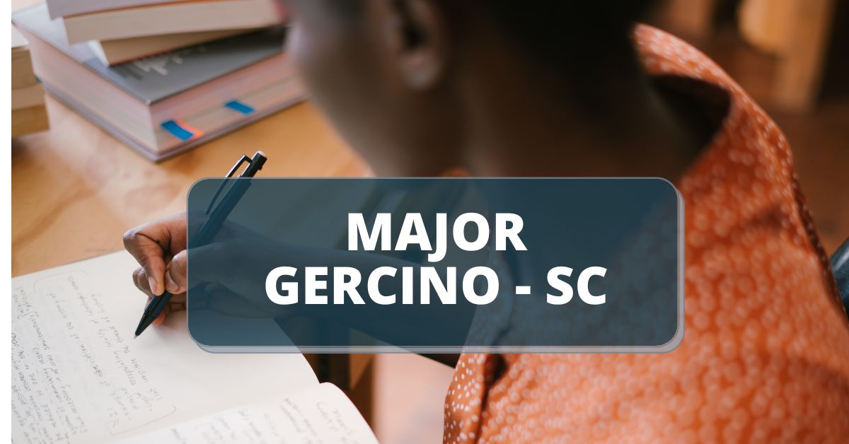 Processo seletivo Prefeitura de Major Gercino - SC, processo seletivo major gercino 2023, processo seletivo sc 2023, prefeitura de major gercino, concursos sc