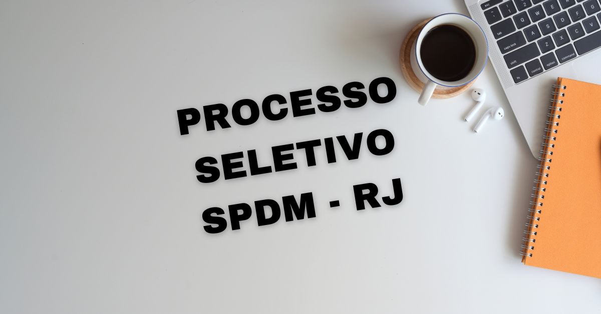 Processo seletivo SPDM RJ, Concurso SMDM, Concurso RJ, Vagas SPDM RJ