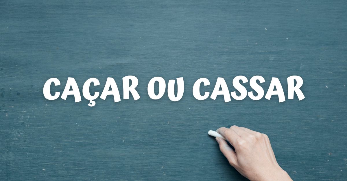 Cassar ou caçar: qual é o certo? - Brasil Escola