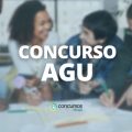 Concurso AGU terá 400 vagas e fará parte do edital unificado