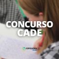 Concurso CADE: 42 vagas previstas de até R$ 6,8 mil