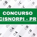 Concurso Cisnorpi – PR: edital e inscrições; até R$ 4,3 mil