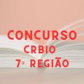 Concurso CRBio 7 – PR: novas vagas disponíveis