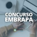 Concurso EMBRAPA: 268 vagas previstas; até R$ 11 mil