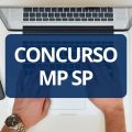 Concurso MP SP tem edital divulgado; ganhos de R$ 16,7 mil