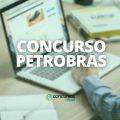 Concurso Petrobras 2024: edital retificado; novo prazo de inscrição