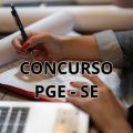 Concurso PGE SE tem novas vagas; iniciais de R$ 17.198